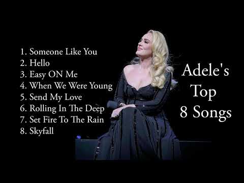 Top 8 Adele Songs | Adele's Best Songs Playlist | Top English songs | Popular English music playlist