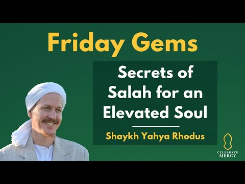 Secrets of Salah for an Elevated Soul by Shaykh Yahya Rhodus