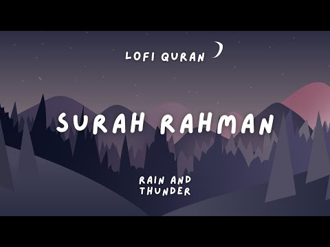 Surah Rahman + Rain Ambience ( Emotional Recitation ) | Surah Ar Rehman Lofi.