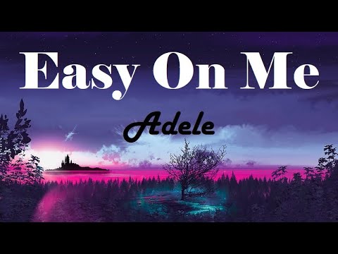 Adele - Easy On Me   (Lyrics)