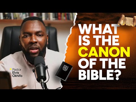 What Is The Canon Of The Bible? Bibliology Episode 4