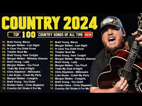 Country Songs 2024 - Luke Combs, Morgan Wallen, Luke Bryan, Chris Stapleton, Brett Young, Kane Brown