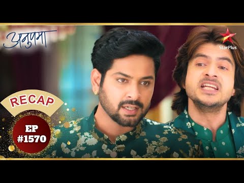 Parag Defends Gautam! | Ep.1570 | Recap | Anupama | Mon-Sun | 10PM