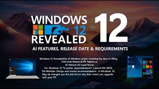 Windows 12 Revealed: AI Features, Release Date & Requirements