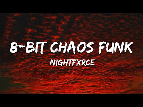 nightfxrce - 8 BIT CHAOS FUNK (Ultra Slowed)