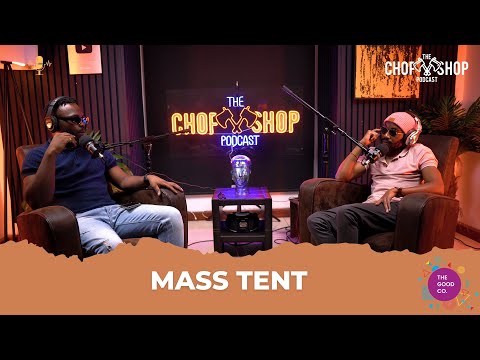 Mass Tent - The Chop Shop Podcast