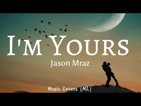 Jason Mraz - I'm Yours (Lyrics)