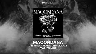 Cyfred, Sayfar & LeeMcKrazy - Maqondana (Feat. Zeenhle)