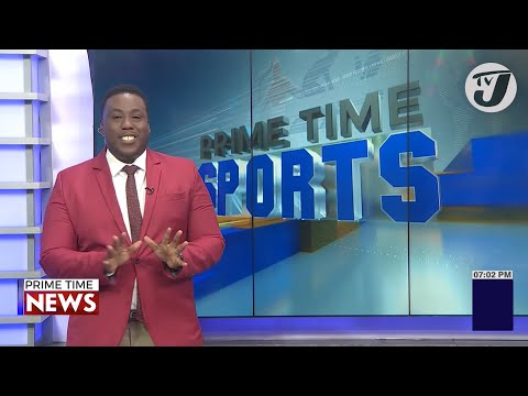 Jamaica's Sports Headlines #tvjnews #tvjprimetimenews