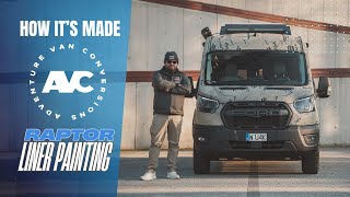 HOW IT'S MADE IN AVC | Raptor Liner Painting Process Explained | First Step Of Van Conversion