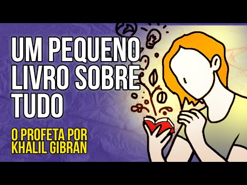 Um PEQUENO livro sobre TUDO | O Profeta por Khalil Gibran