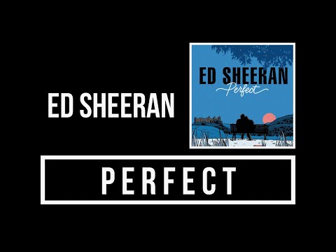 Ed Sheeran - Perfect Lyrics