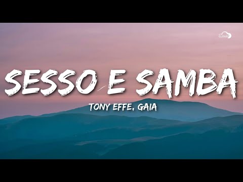 Tony Effe, Gaia - SESSO E SAMBA (Testo/Lyrics)