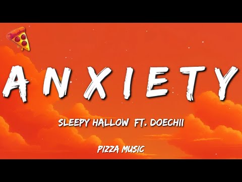 A N X I E T Y - Sleepy Hallow, Doechii (Lyrics)