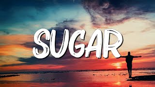 Sugar - Maroon 5  (Lyrics) || Stephen Sanchez , Lewis Capaldi... (MixLyrics)