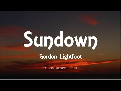 Gordon Lightfoot - Sundown (Lyrics)