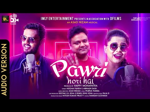 Pawri Hori Hai | Pawri New Song |Asad Nizam |Puspak |Aseema Panda|Abinash Dash| Raja D |Happy M|Imly