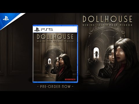 Dollhouse: Behind The Broken Mirror - Pre-Order Trailer | PS5 Games