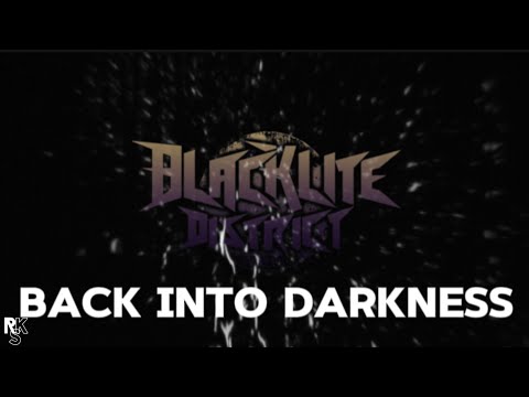 Blacklite District - Back Into Darkness (Unofficial Lyric Video)