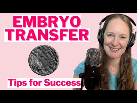 Ep 109 Your Embryo Transfer: What to Expect and Tips for Success