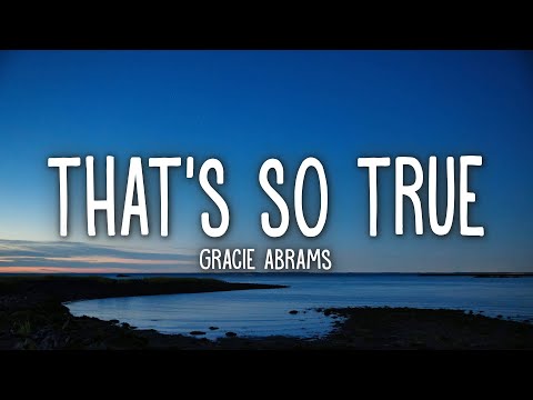 Gracie Abrams - That's So True (Lyrics)