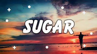 Sugar - Maroon 5  (Lyrics) || Stephen Sanchez , Lewis Capaldi... (MixLyrics)