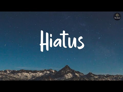 Hiatus - King Sis (Lyrics)