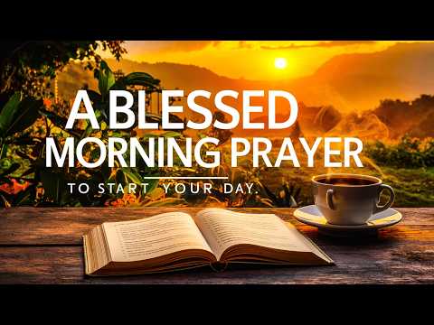 Give Your First Moments to God  | Morning Prayer