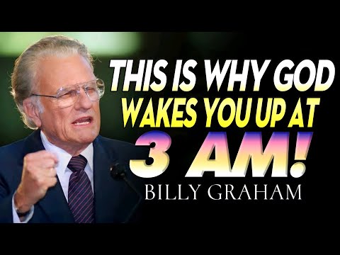 This Is Why God Wakes You Up at 3 AM! Billy Graham Reveals