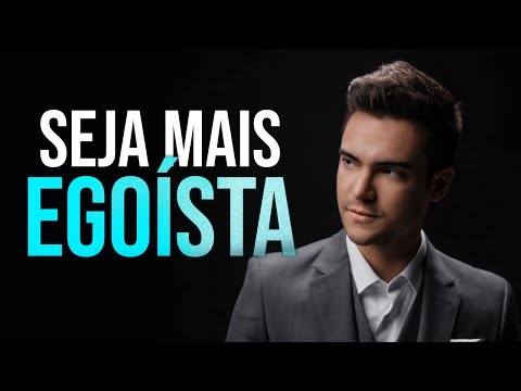 5 Motivos Pelos Quais Você Deveria Ser Mais Egoísta | A Virtude do Egoísmo