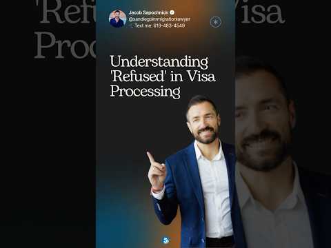 Understanding refused in visa processing