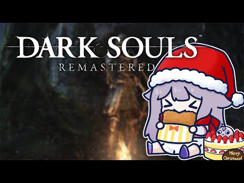 [DARK SOULS: REMASTERED] Celebrating Christmas with Fried Chicken and Cake ... AND DARK SOULS!