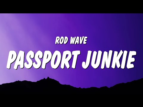 Rod Wave - Passport Junkie (Lyrics)