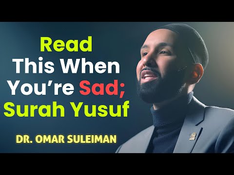 Healing the Heart: The Story of Prophet Yusuf! Dr. Omar Suleiman