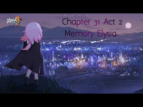 Honkai Impact 3 |Full story Chapter 31 Elysia (Memory Elysia)