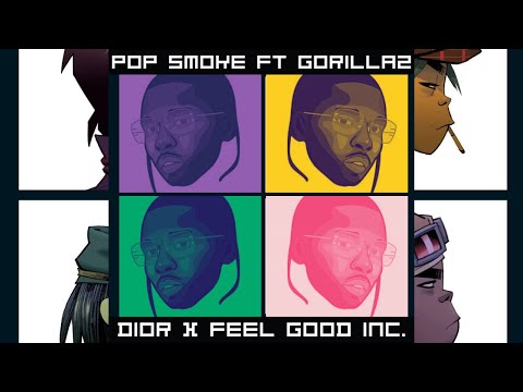 Pop Smoke ft Gorillaz - Dior x Feel Good Inc. [2000s vs 2020s Hip Hop Mashup]