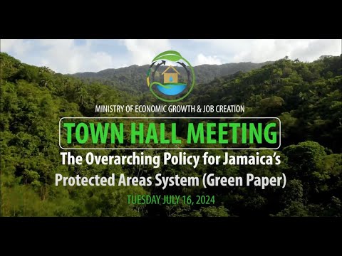 Town Hall Meeting Overarching Policy for Jamaica Protected Areas System Green Paper