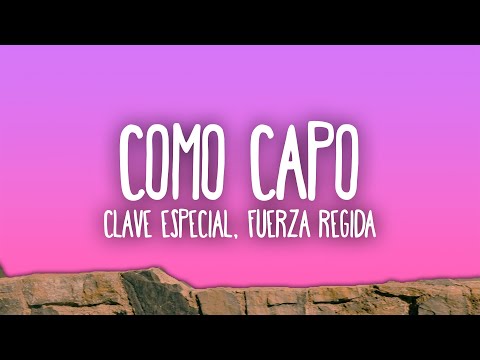 Clave Especial x Fuerza Regida - Como Capo