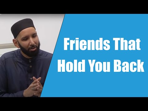 Friends That Hold You Back || Dr. Omar Suleiman