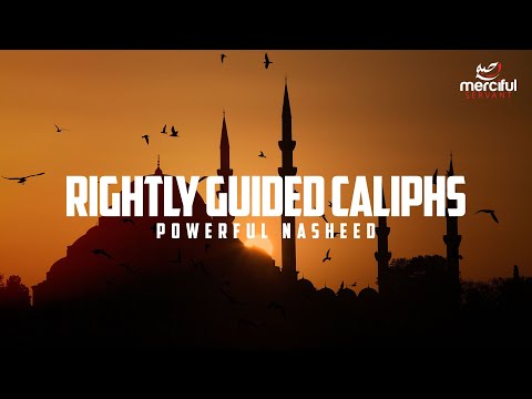 RIGHTLY GUIDED CALIPHS - POWERFUL NASHEED (NEW 2025)