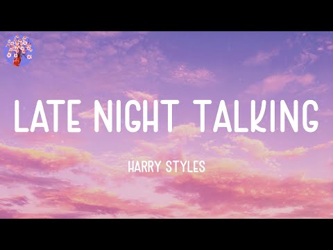 Harry Styles - Late Night Talking (Lyrics)