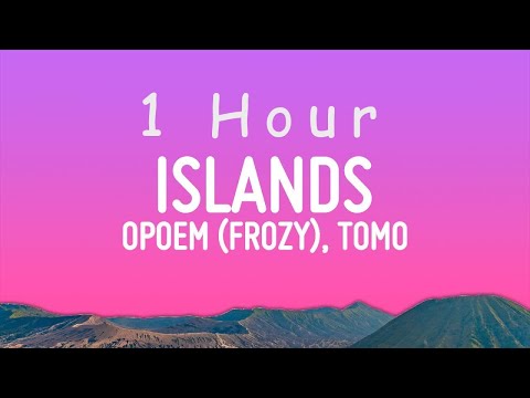 фрози (frozy), Tomo - Islands (kompa pasión) (Lyrics) | 1 hour