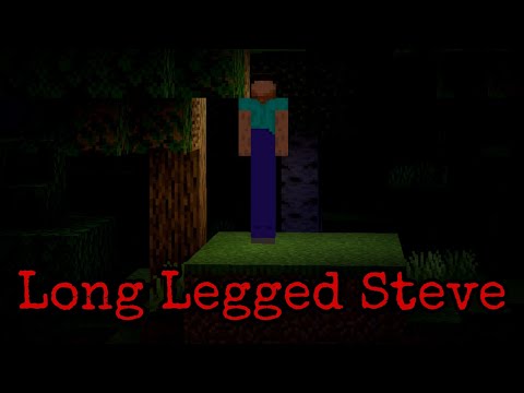 Long Legged Steve ! (Minecraft Creepypasta)