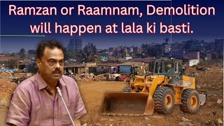 Lala Ki Basti!! Ramzan or Raamnam Demolition will take place at lala ki basti Thivim after 12 March