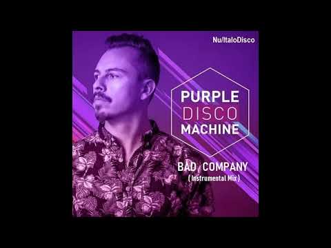 Purple Disco Machine / Bad Company (Italo Disco)