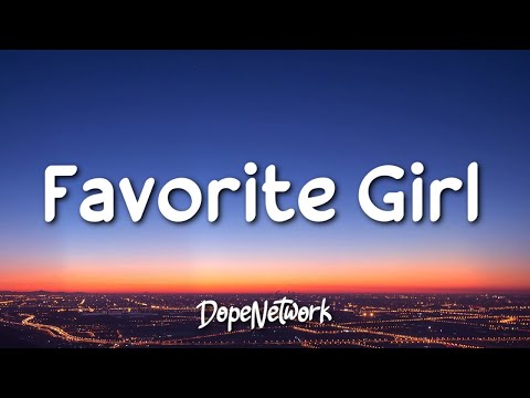 Justin Bieber - Favorite Girl (Lyrics)