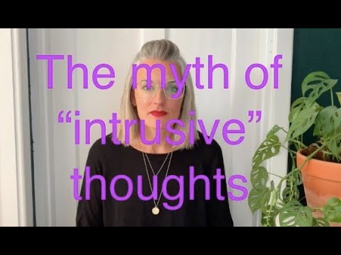 37. OCD Treatment: The Myth of "Intrusive" Thoughts