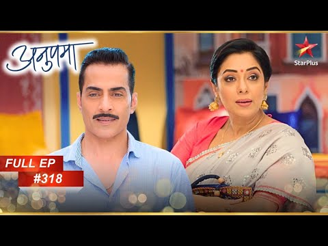 Anupama बनी Vanraj की पहली ग्राहक! | Full Episode:318 | Anupama