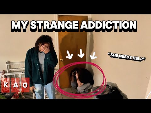 TRYING TO FIGHT OFF MY TERRIBLE ADDICTION…(My Strange Addiction)