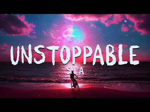 Sia - Unstoppable (Lyrics) || 7Candy Official